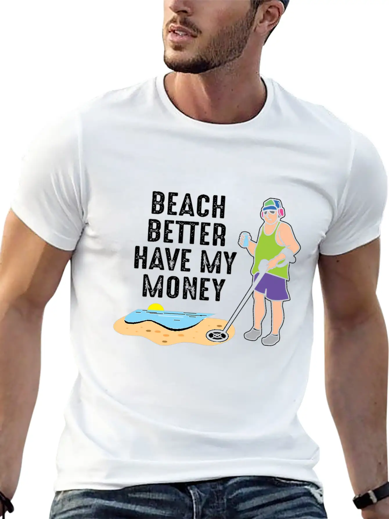 Beach Better Have My Money - Metal Detecting Unisex Casual T-Shirt – Clean Design For Daily Comfort