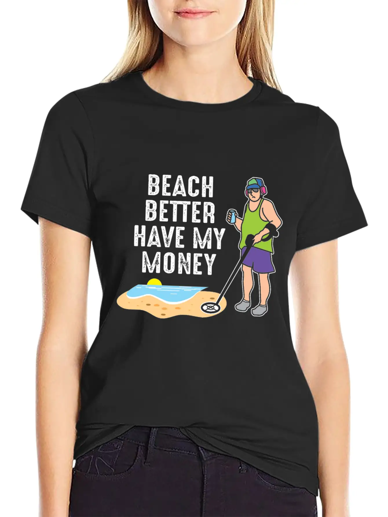 Beach Better Have My Money - Metal Detecting Unisex Casual T-Shirt – Clean Design For Daily Comfort