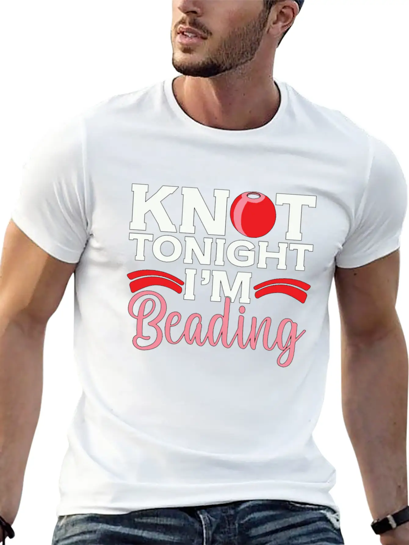 Beading Knot Tonight I'm Beadworker Jewelry Beader Breathable Soft Cotton T-Shirt – Timeless Casual Look