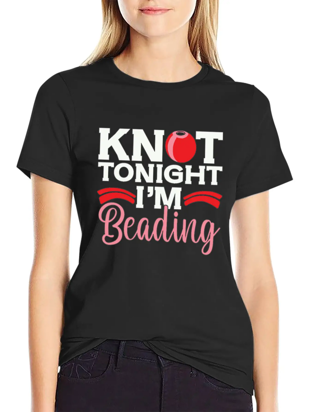 Beading Knot Tonight I'm Beadworker Jewelry Beader Breathable Soft Cotton T-Shirt – Timeless Casual Look