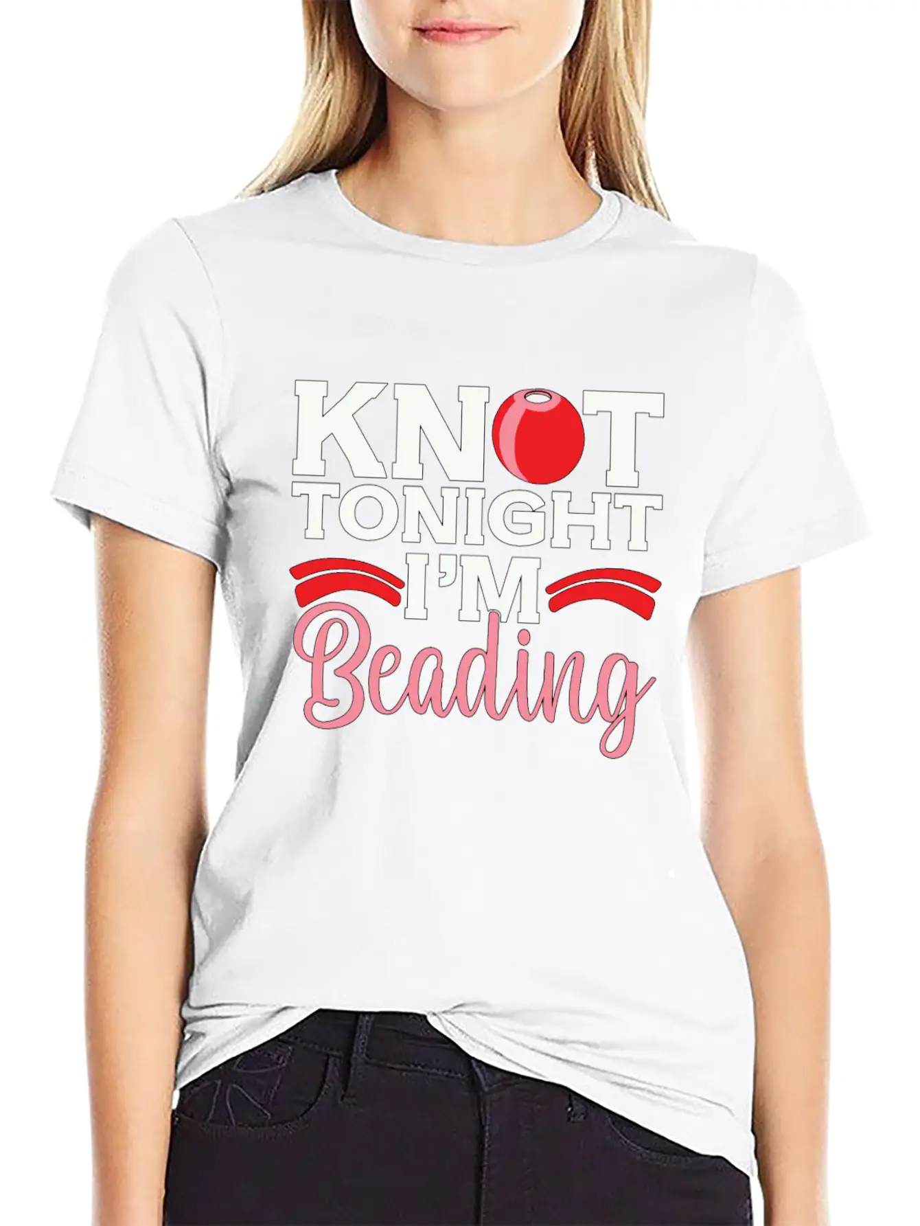 Beading Knot Tonight I'm Beadworker Jewelry Beader Breathable Soft Cotton T-Shirt – Timeless Casual Look