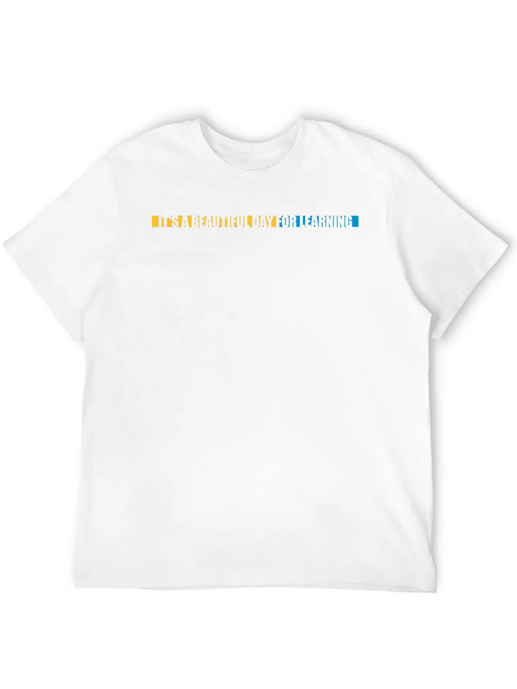 Beautiful Day For Learning Modern Fit Casual T-Shirt – Clean And Versatile Design