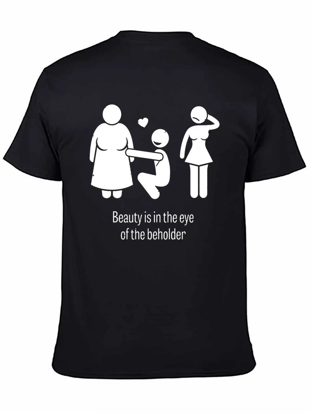 Beauty Is In The Eye Of The Beholder Unisex Casual T-Shirt – Clean Design For Daily Comfort