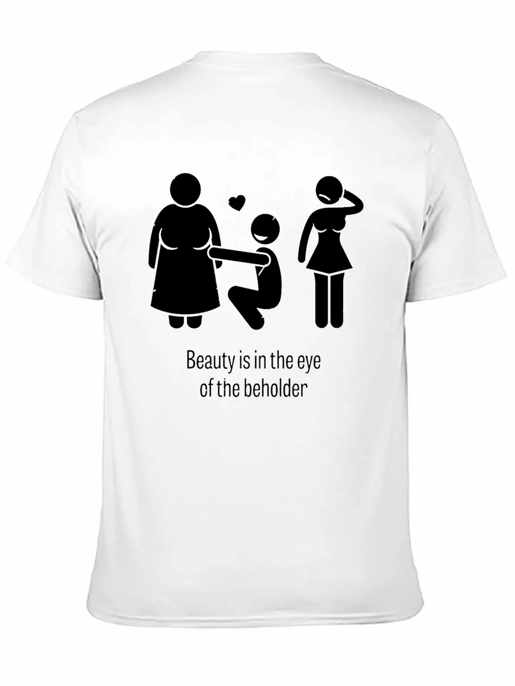 Beauty Is In The Eye Of The Beholder Unisex Casual T-Shirt – Clean Design For Daily Comfort