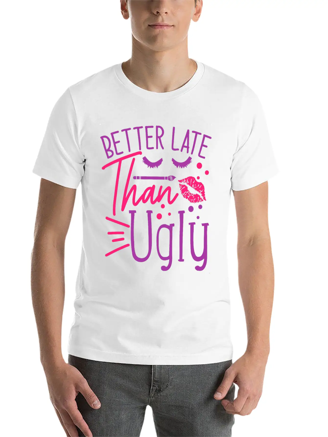 Beauty Saying Better Late Than Ugly Timeless Short Sleeve Tee – Comfy And Minimalist Design