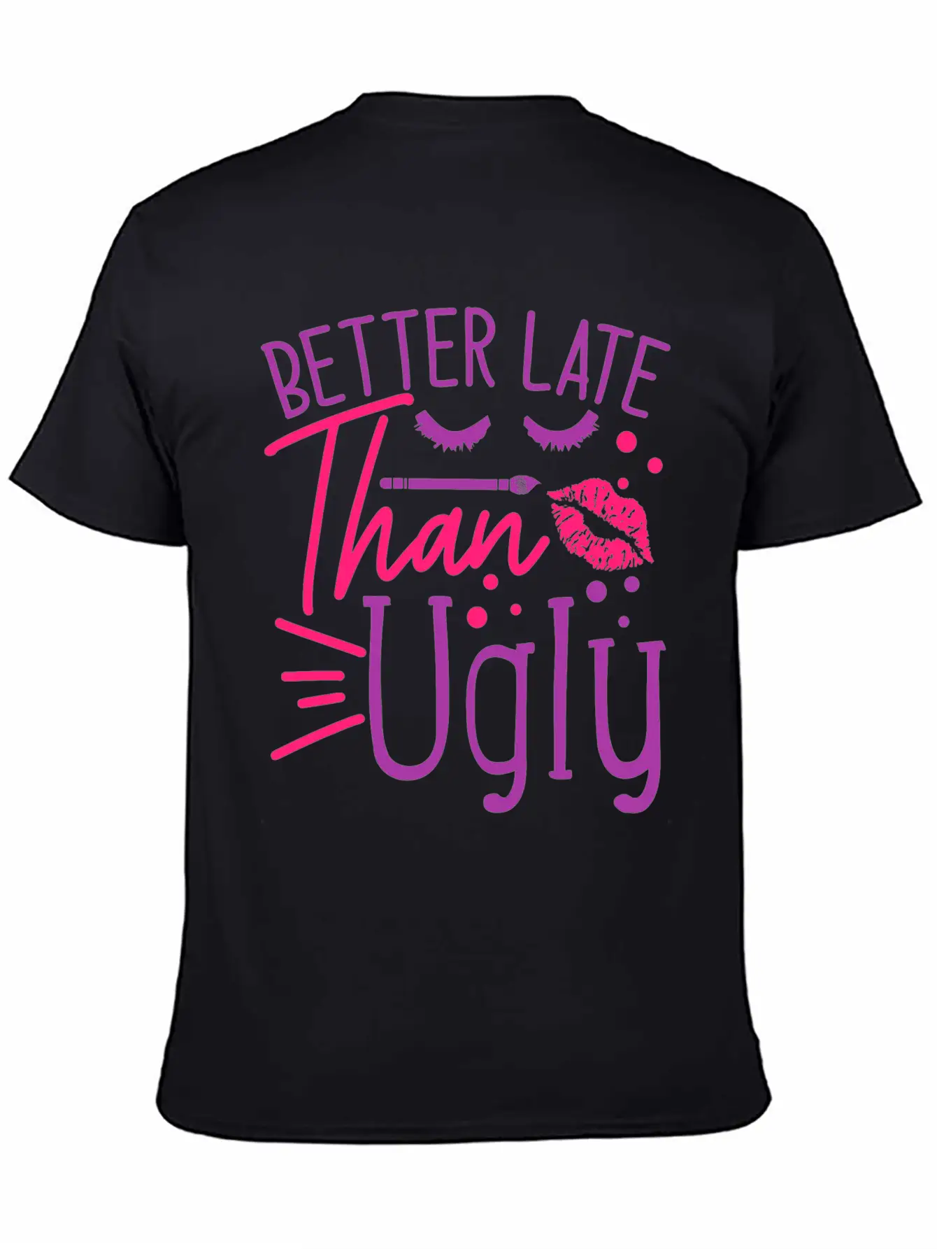 Beauty Saying Better Late Than Ugly Timeless Short Sleeve Tee – Comfy And Minimalist Design