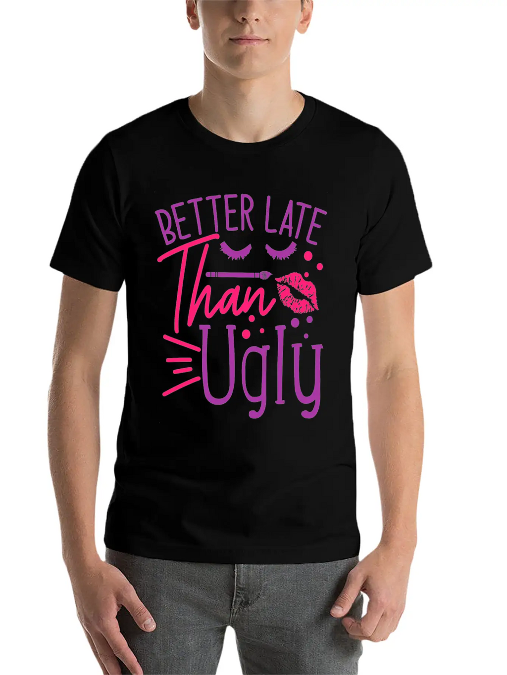 Beauty Saying Better Late Than Ugly Timeless Short Sleeve Tee – Comfy And Minimalist Design