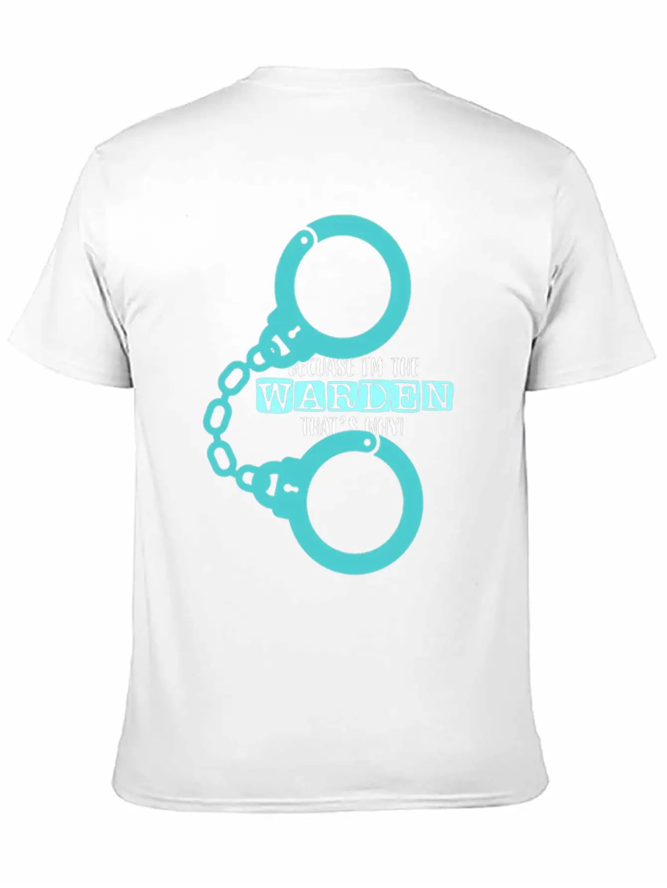 Because I'm A Warden That's Why Prison Warden Law Basic Graphic T-Shirt – Daily Comfort In Soft Cotton