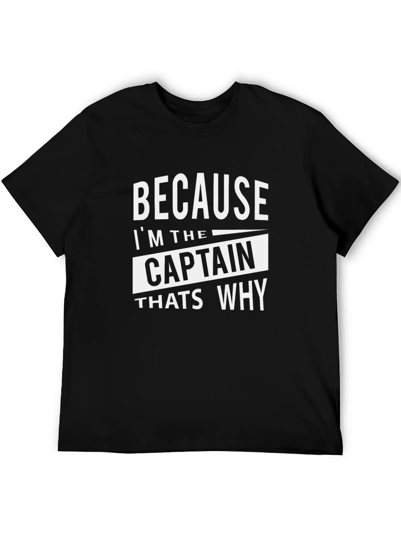 Because Im The Captain Thats Why Navy Captain Essential Cotton Tee For Daily Outfits – Unisex Style