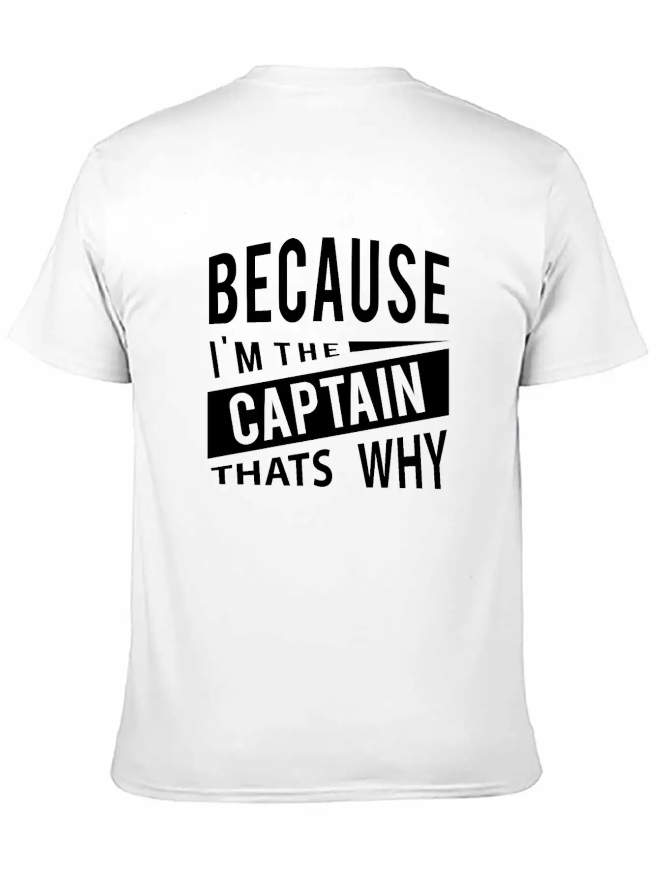 Because Im The Captain Thats Why Navy Captain Essential Cotton Tee For Daily Outfits – Unisex Style