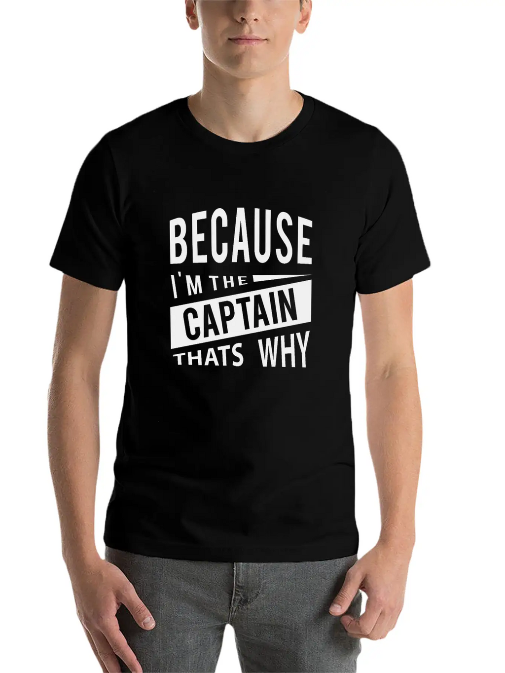 Because Im The Captain Thats Why Navy Captain Essential Cotton Tee For Daily Outfits – Unisex Style