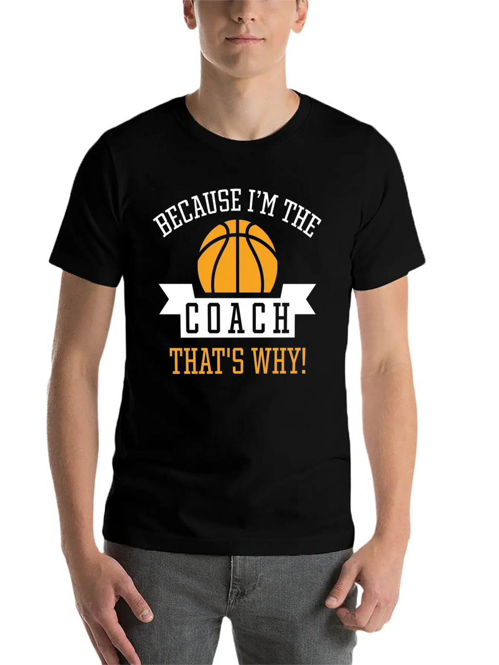 Because I'm The Coach Unisex Casual T-Shirt – Clean Design For Daily Comfort
