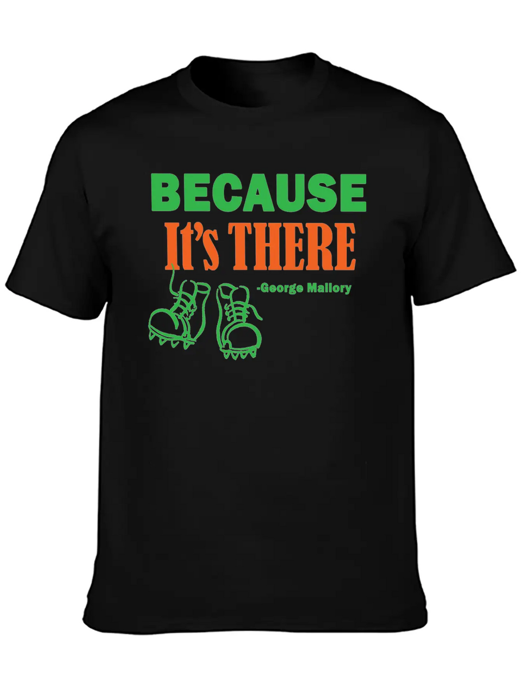 Because It's THERE Stylish Everyday T-Shirt – Unisex Basic Cotton Tee