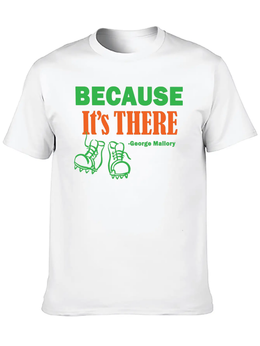 Because It's THERE Stylish Everyday T-Shirt – Unisex Basic Cotton Tee