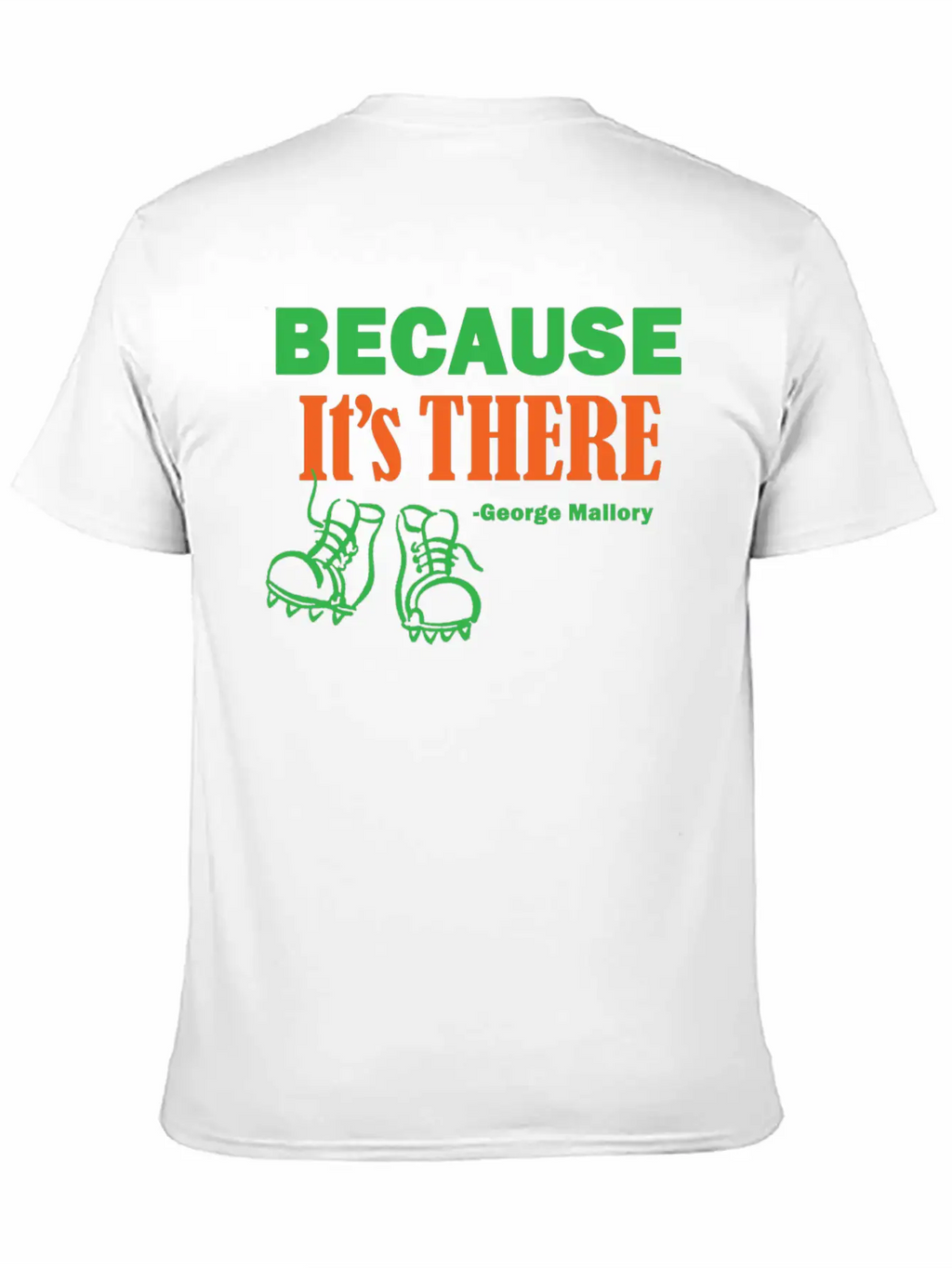 Because It's THERE Stylish Everyday T-Shirt – Unisex Basic Cotton Tee