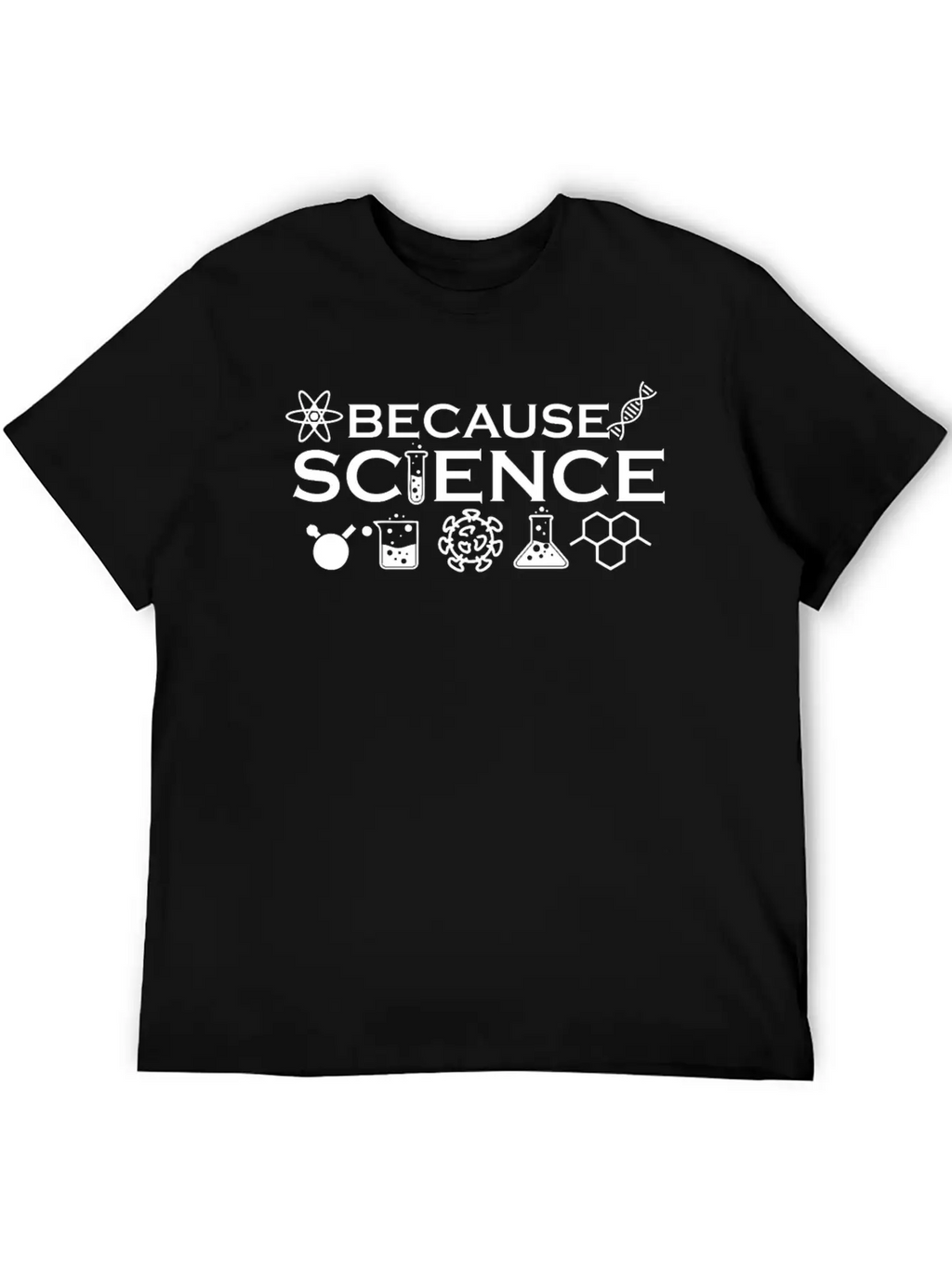 Because Science Funny Gift For Teacher Men Women Classic Cotton Tee – Unisex Comfort For Any Season
