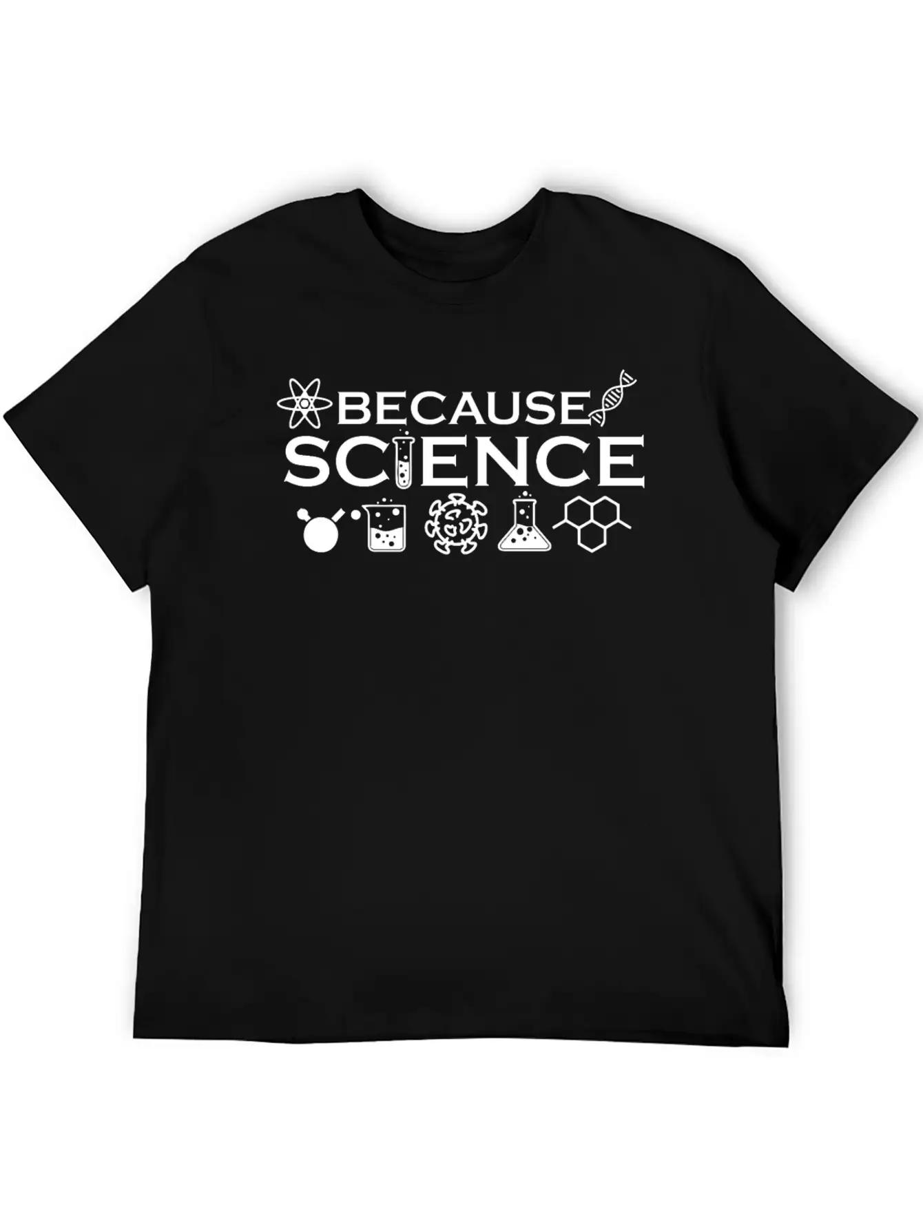 Because Science Funny Gift For Teacher Men Women Classic Cotton Tee – Unisex Comfort For Any Season