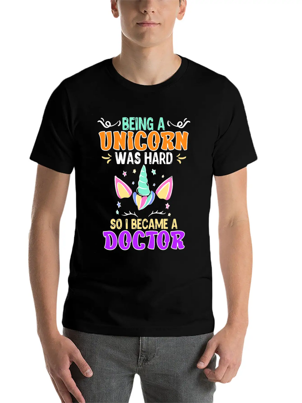 Being A Unicorn Was Hard Doctor Doctorate Ph.D Classic Cotton Tee – Unisex Comfort For Any Season