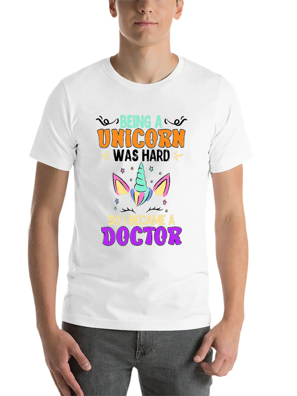 Being A Unicorn Was Hard Doctor Doctorate Ph.D Classic Cotton Tee – Unisex Comfort For Any Season