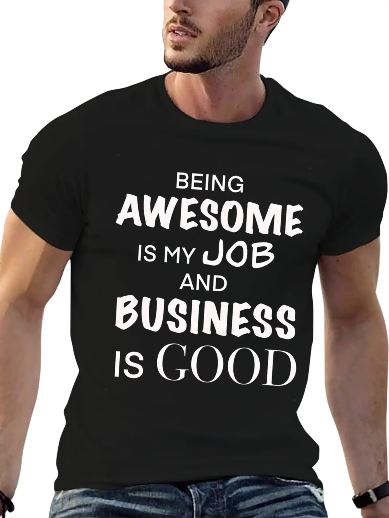 Being Awesome Is My Job And Business Is Breathable Graphic T-Shirt – Perfect For Casual Days