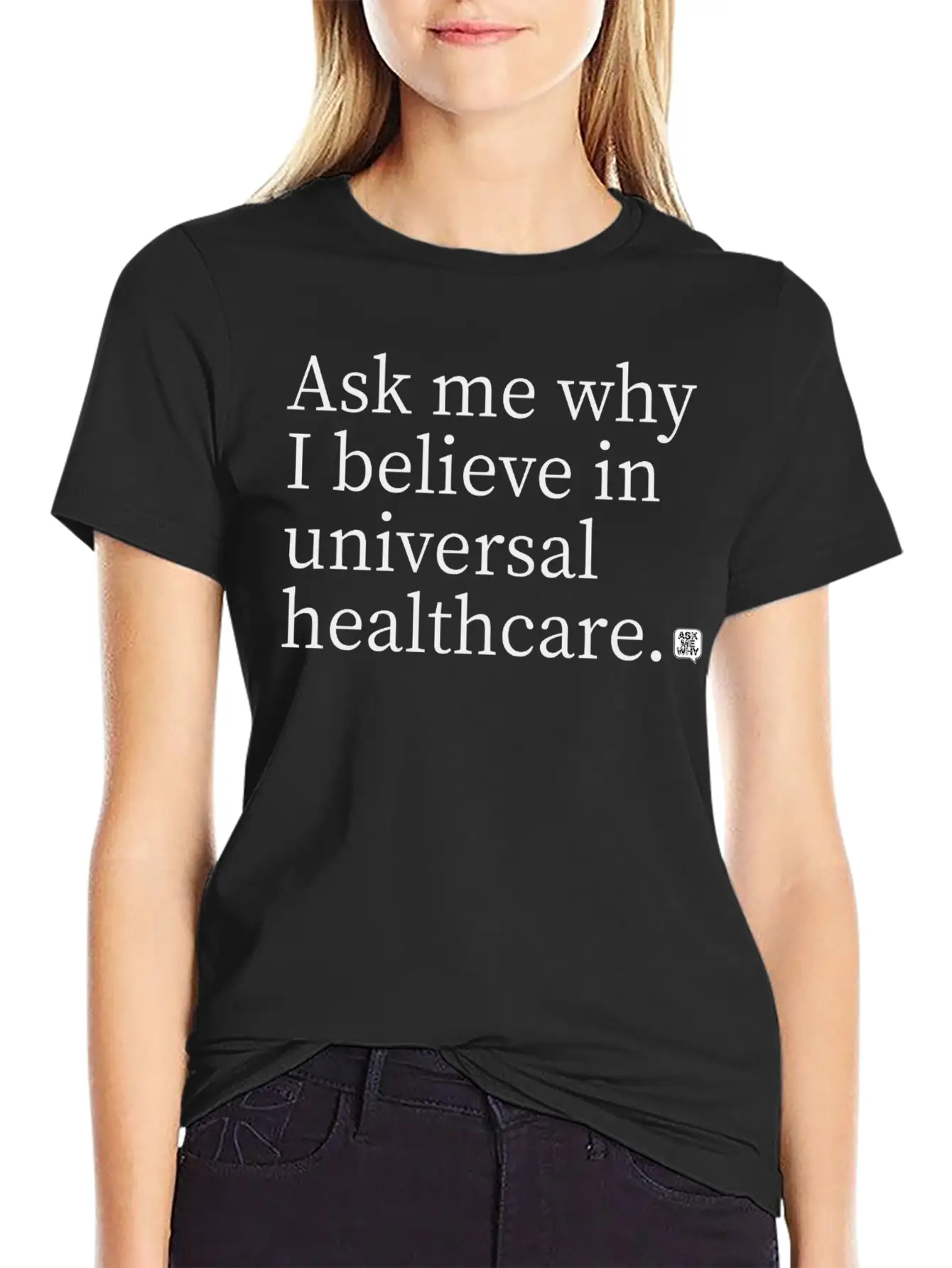 Believe In Universal Healthcare Classic Cotton Tee – Unisex Comfort For Any Season