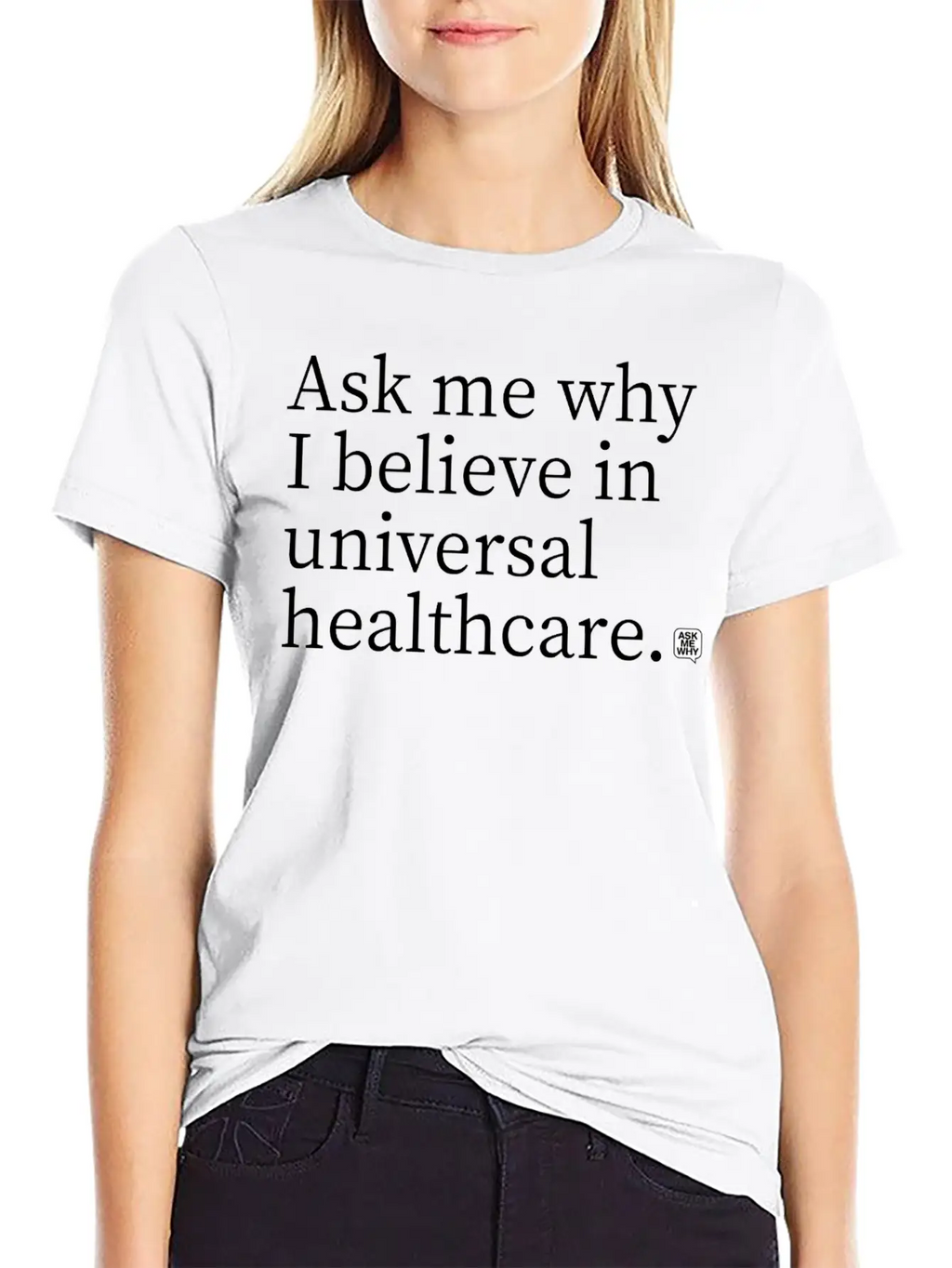 Believe In Universal Healthcare Classic Cotton Tee – Unisex Comfort For Any Season
