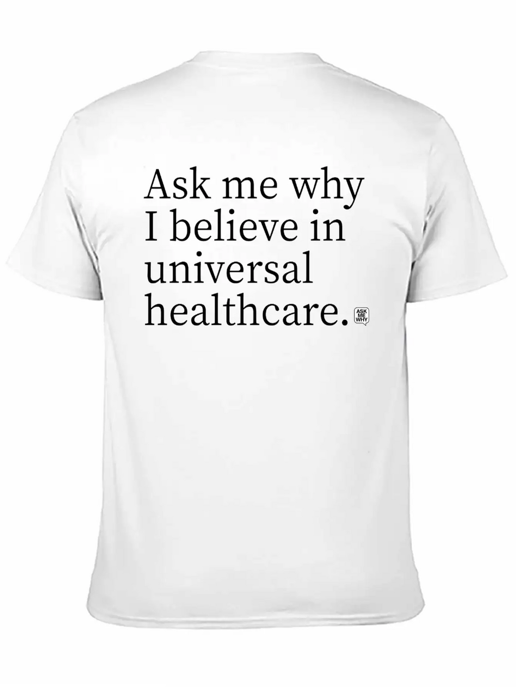 Believe In Universal Healthcare Classic Cotton Tee – Unisex Comfort For Any Season