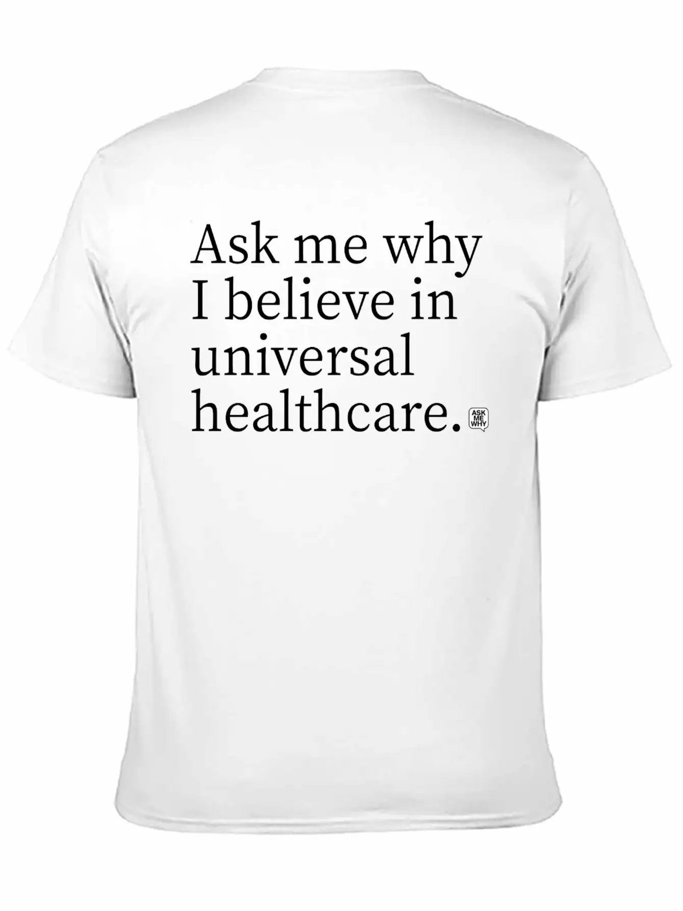 Believe In Universal Healthcare Classic Cotton Tee – Unisex Comfort For Any Season
