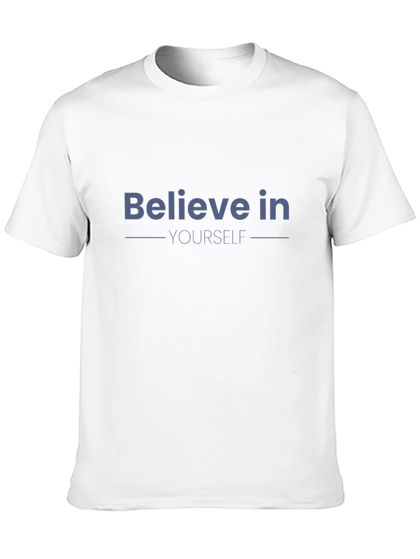 Believe In Yourself Motivational Inspirational Basic Graphic T-Shirt – Daily Comfort In Soft Cotton