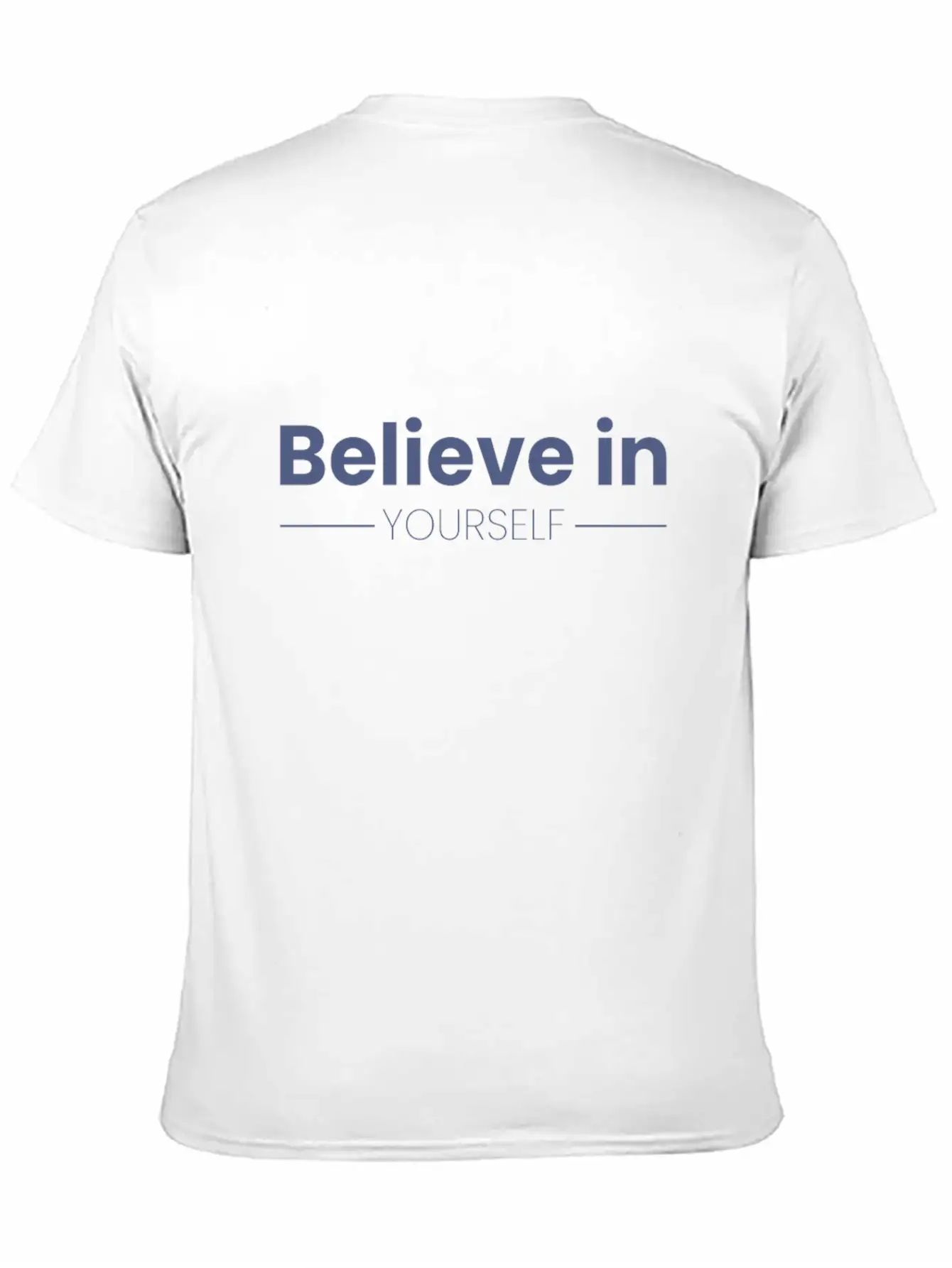 Believe In Yourself Motivational Inspirational Basic Graphic T-Shirt – Daily Comfort In Soft Cotton