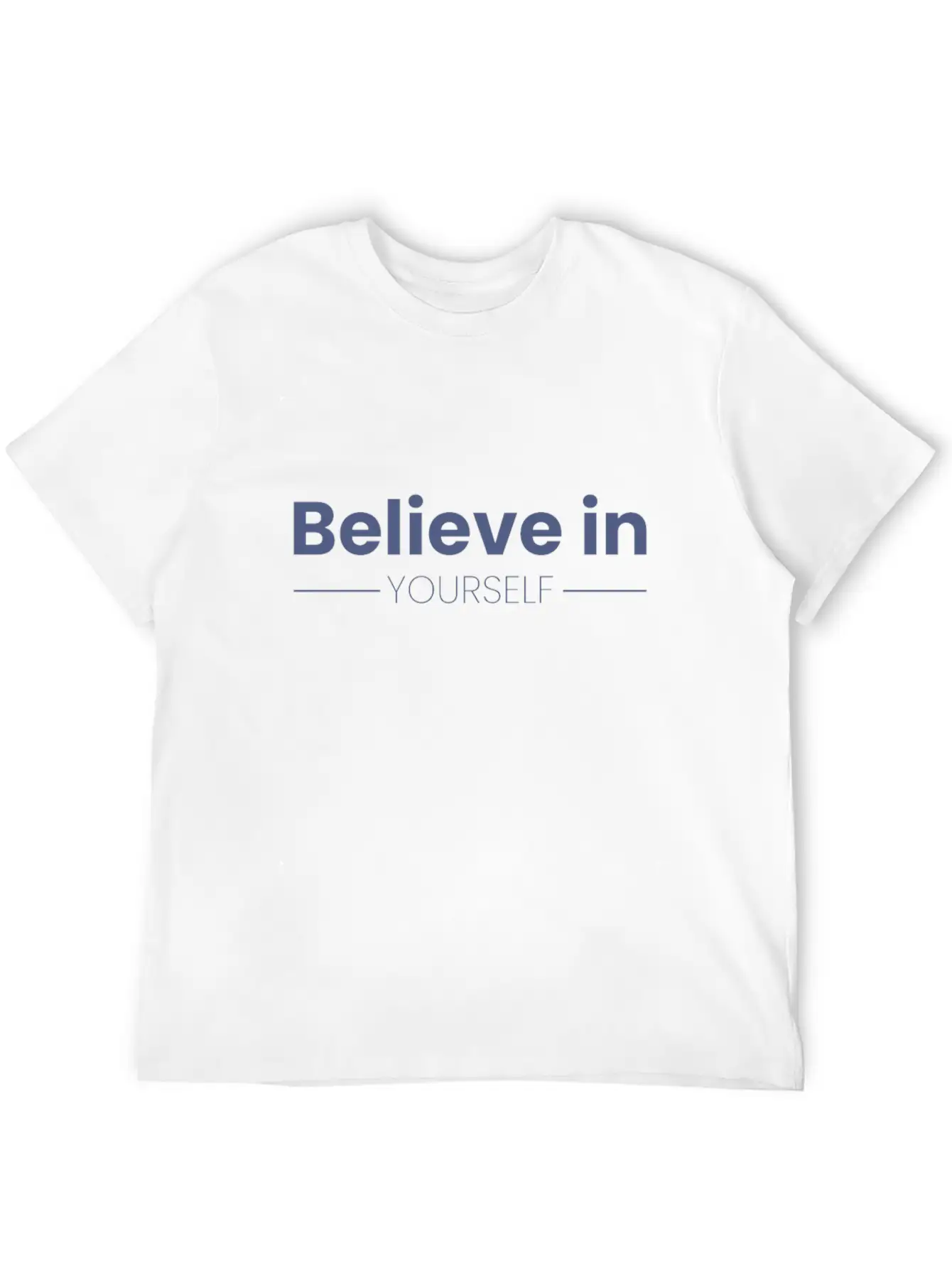 Believe In Yourself Motivational Inspirational Basic Graphic T-Shirt – Daily Comfort In Soft Cotton