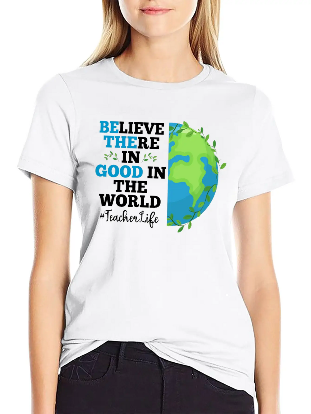 Believe There In Good In The World Teacher Life Breathable Soft Cotton T-Shirt – Timeless Casual Look