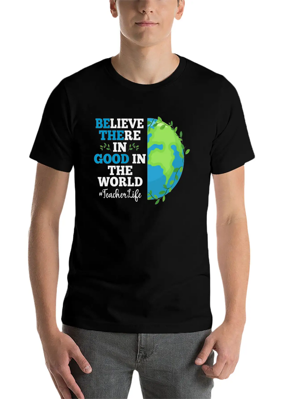 Believe There In Good In The World Teacher Life Breathable Soft Cotton T-Shirt – Timeless Casual Look