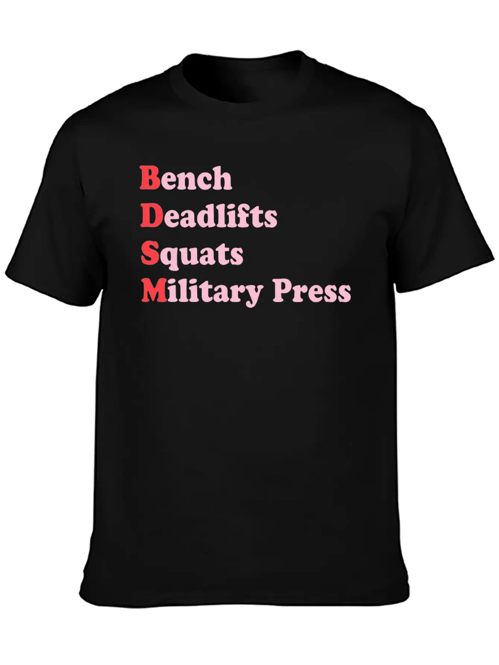 Bench Deadlifts Squats Military Press Apparel Stylish Everyday T-Shirt – Unisex Basic Cotton Tee