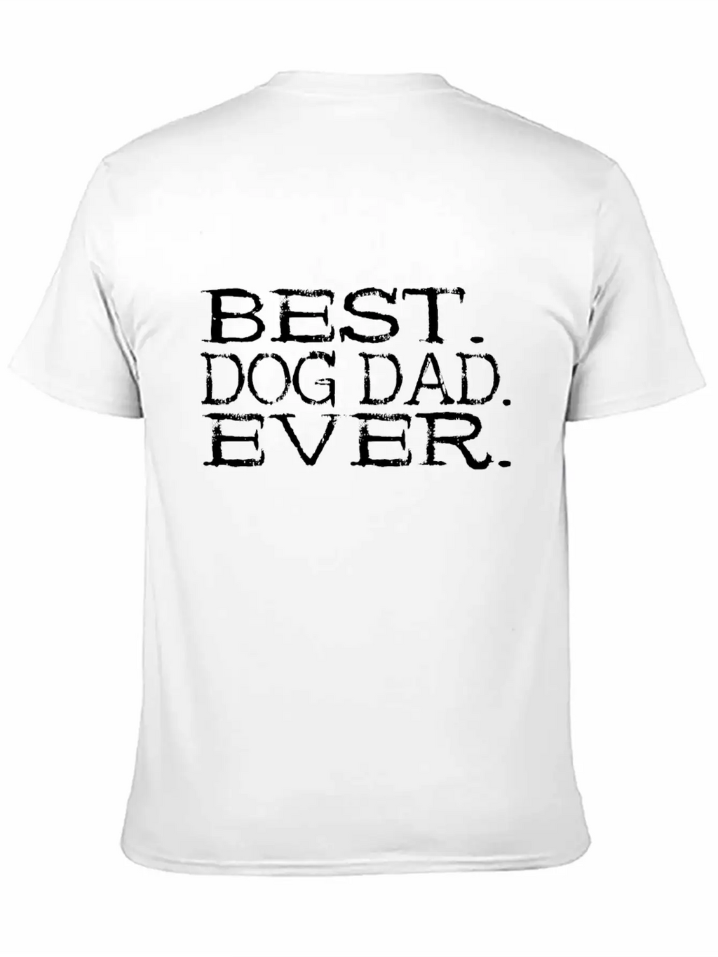Best Dog Dad Ever - Dog Cute Wolf Gift Breathable Soft Cotton T-Shirt – Timeless Casual Look