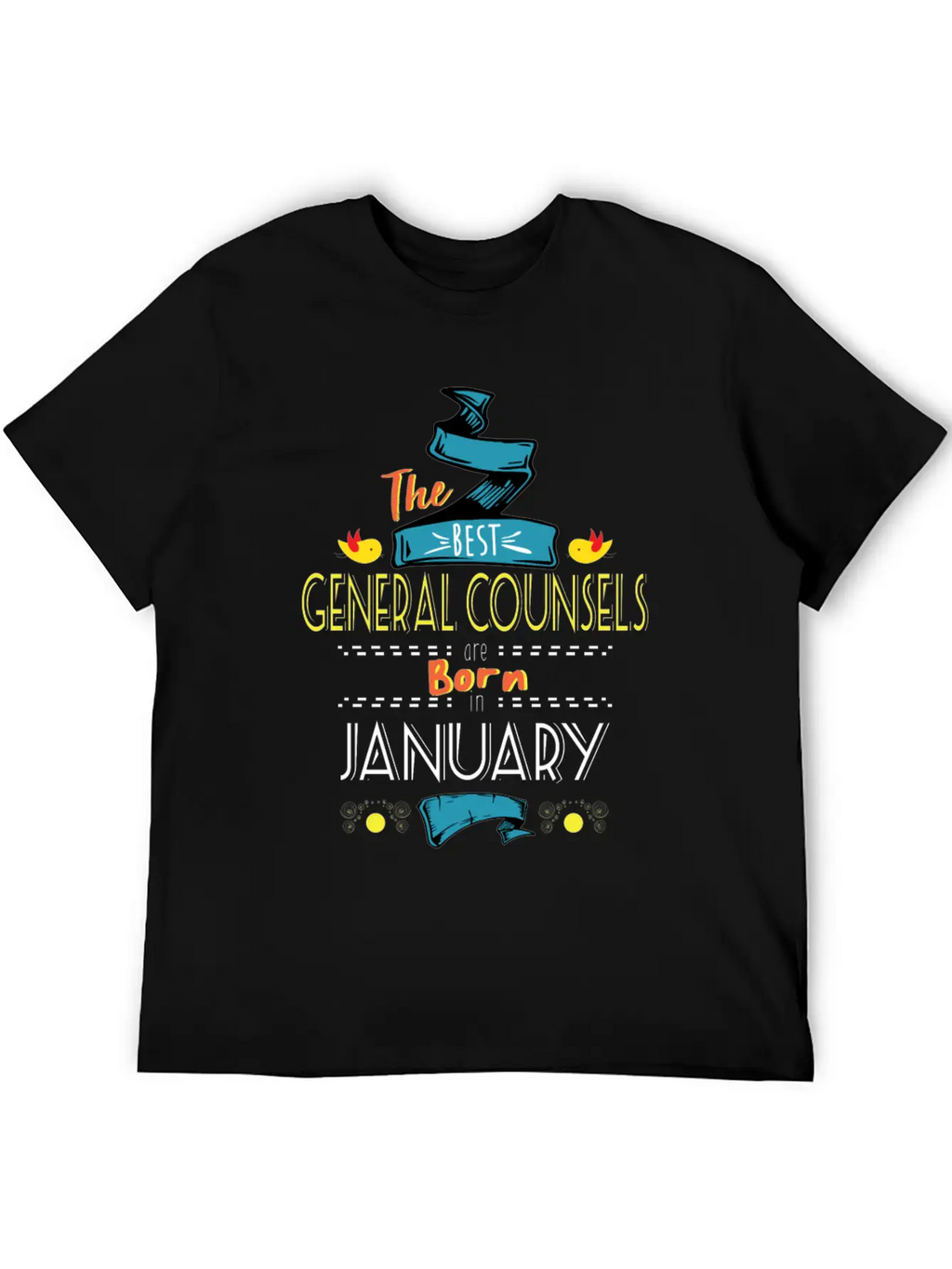 Best General Counsels Are Born In January Gift Basic Graphic T-Shirt – Daily Comfort In Soft Cotton