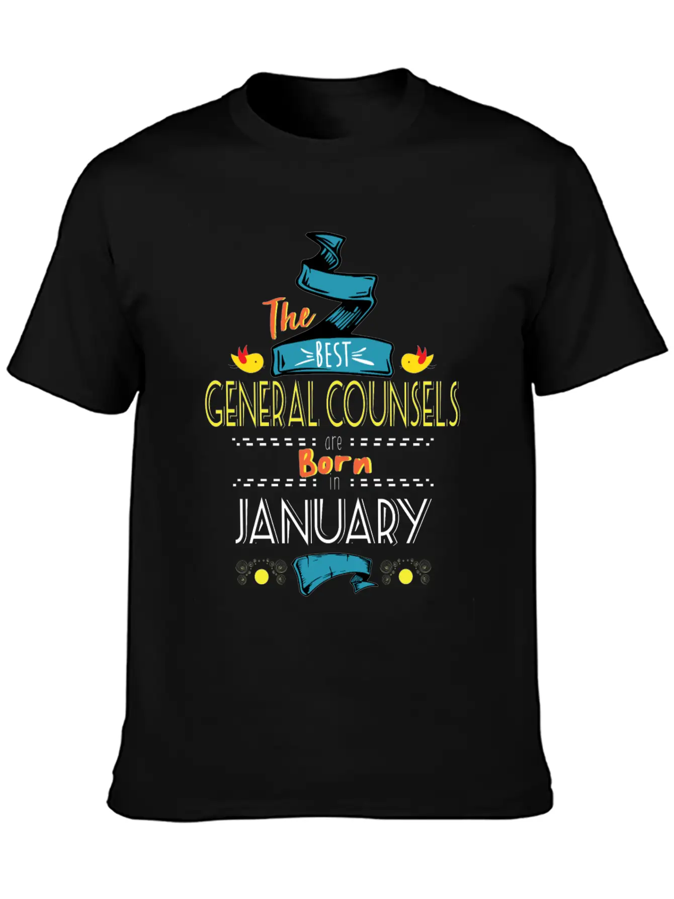 Best General Counsels Are Born In January Gift Basic Graphic T-Shirt – Daily Comfort In Soft Cotton