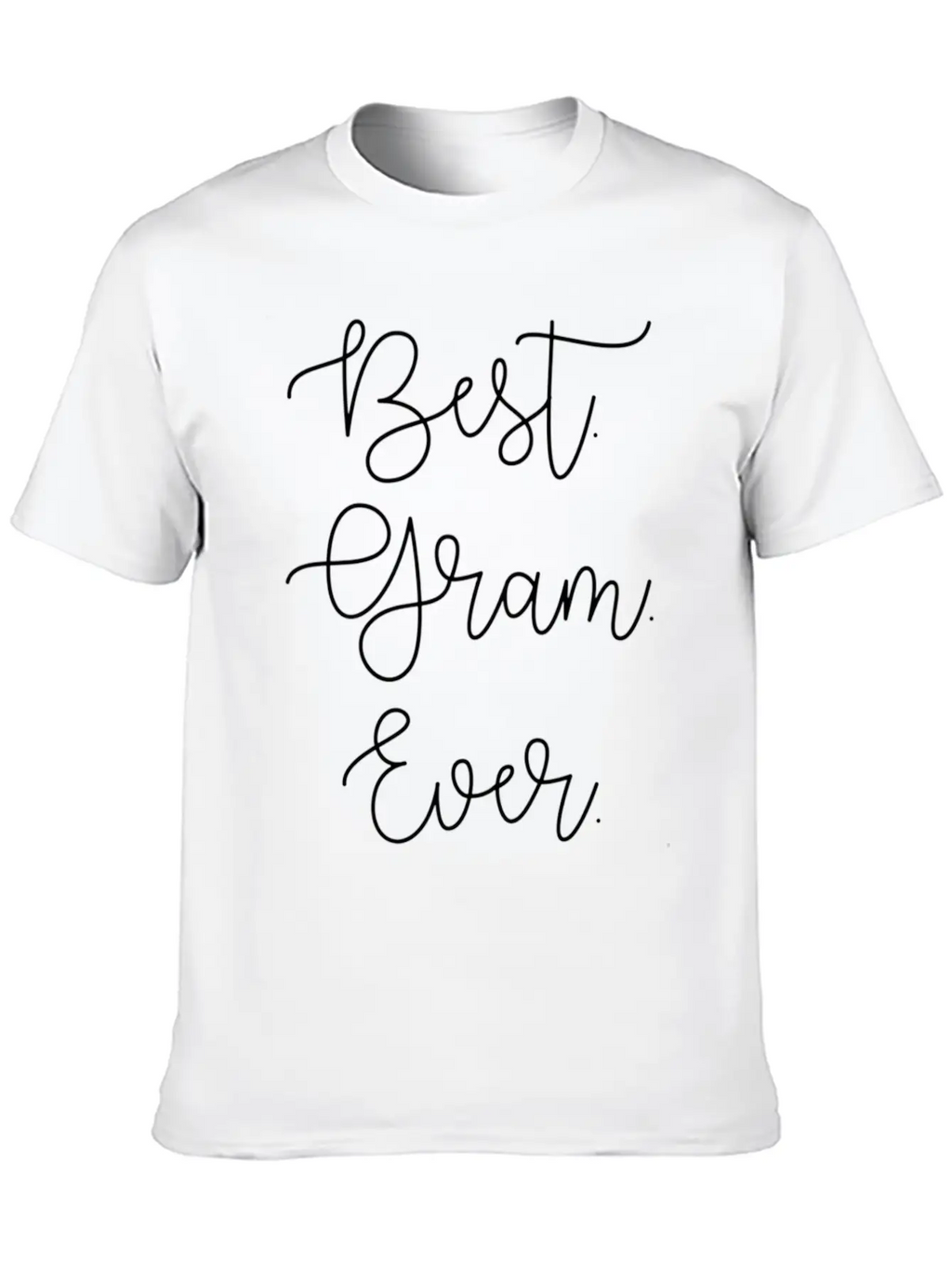 Best Gram Ever Grandma Grandmother Mothers Day Basic Graphic T-Shirt – Daily Comfort In Soft Cotton