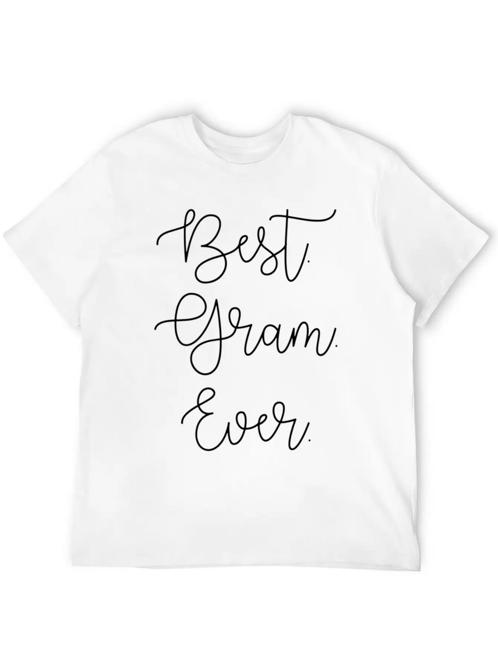 Best Gram Ever Grandma Grandmother Mothers Day Basic Graphic T-Shirt – Daily Comfort In Soft Cotton