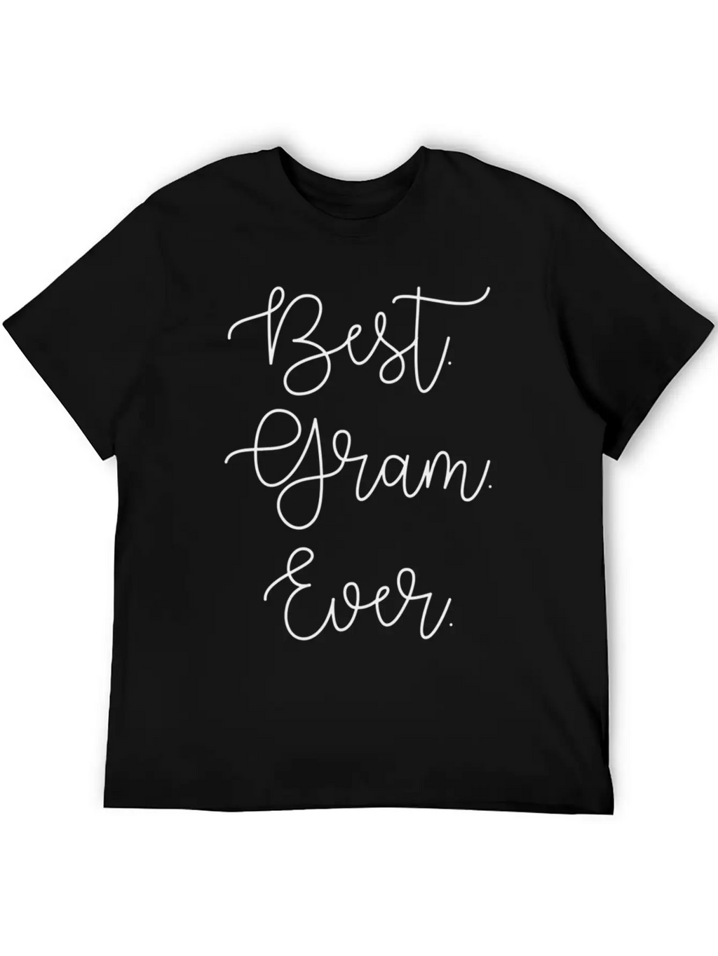 Best Gram Ever Grandma Grandmother Mothers Day Basic Graphic T-Shirt – Daily Comfort In Soft Cotton