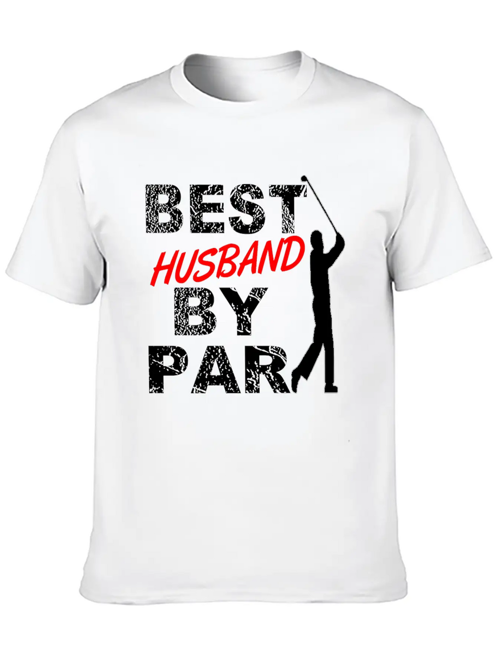 Best Husband By Par Funny Golf Gift For Golf Loving Golfers From Wife Essential Cotton Tee For Daily Outfits – Unisex Style