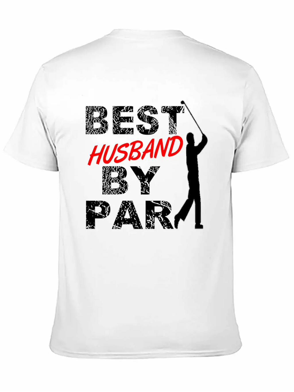 Best Husband By Par Funny Golf Gift For Golf Loving Golfers From Wife Essential Cotton Tee For Daily Outfits – Unisex Style