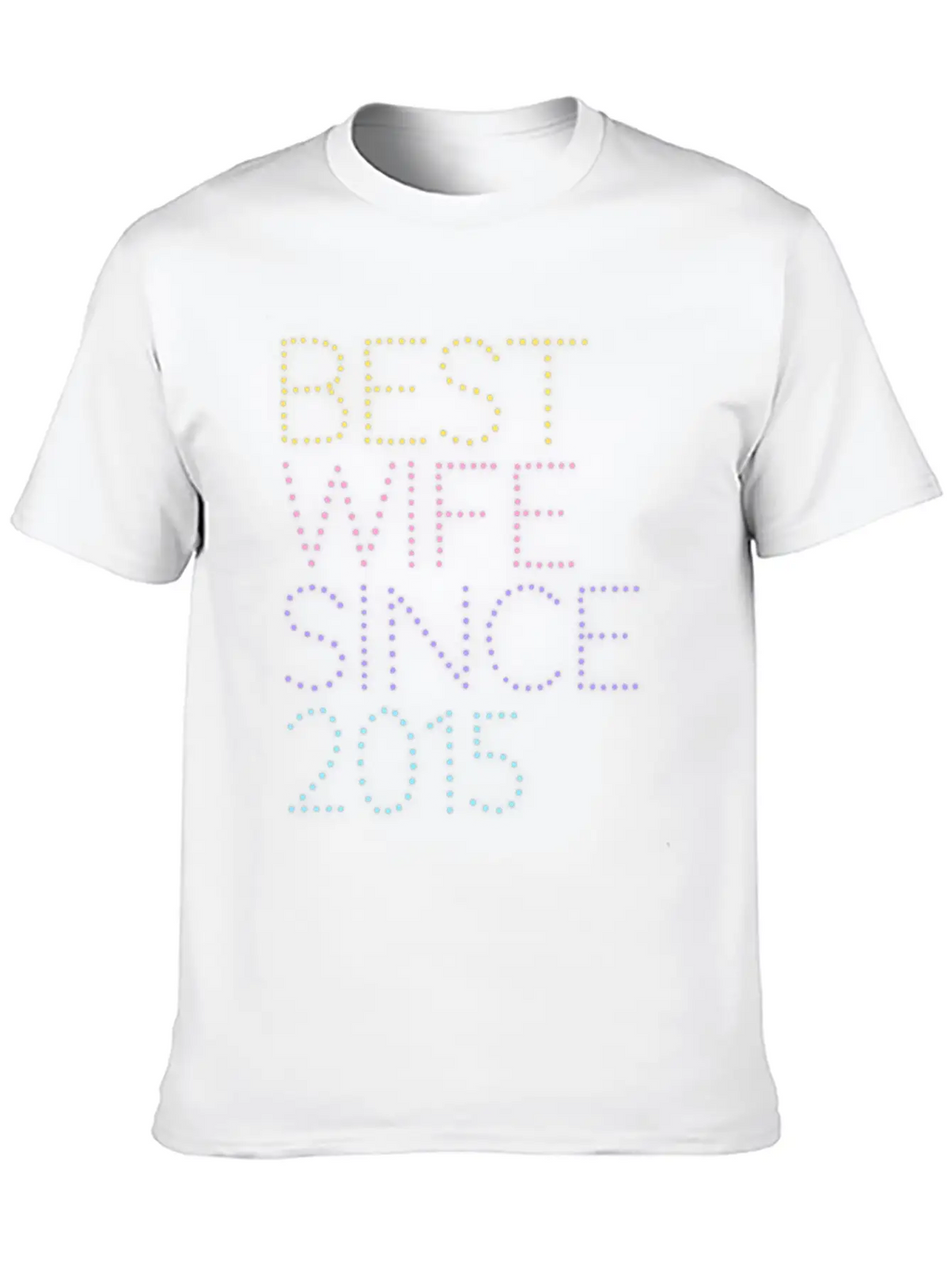 Best Wife Since 2015 Neon Style Relaxed Everyday Tee – Lightweight And Durable Cotton