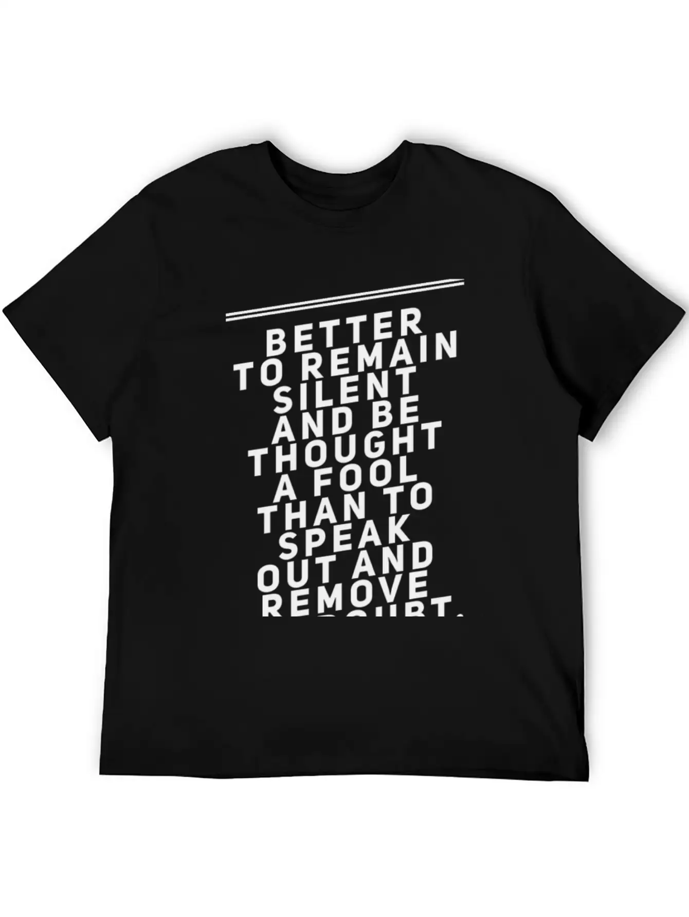 Better To Remain Silent And Be Thought A Fool Breathable Soft Cotton T-Shirt – Timeless Casual Look