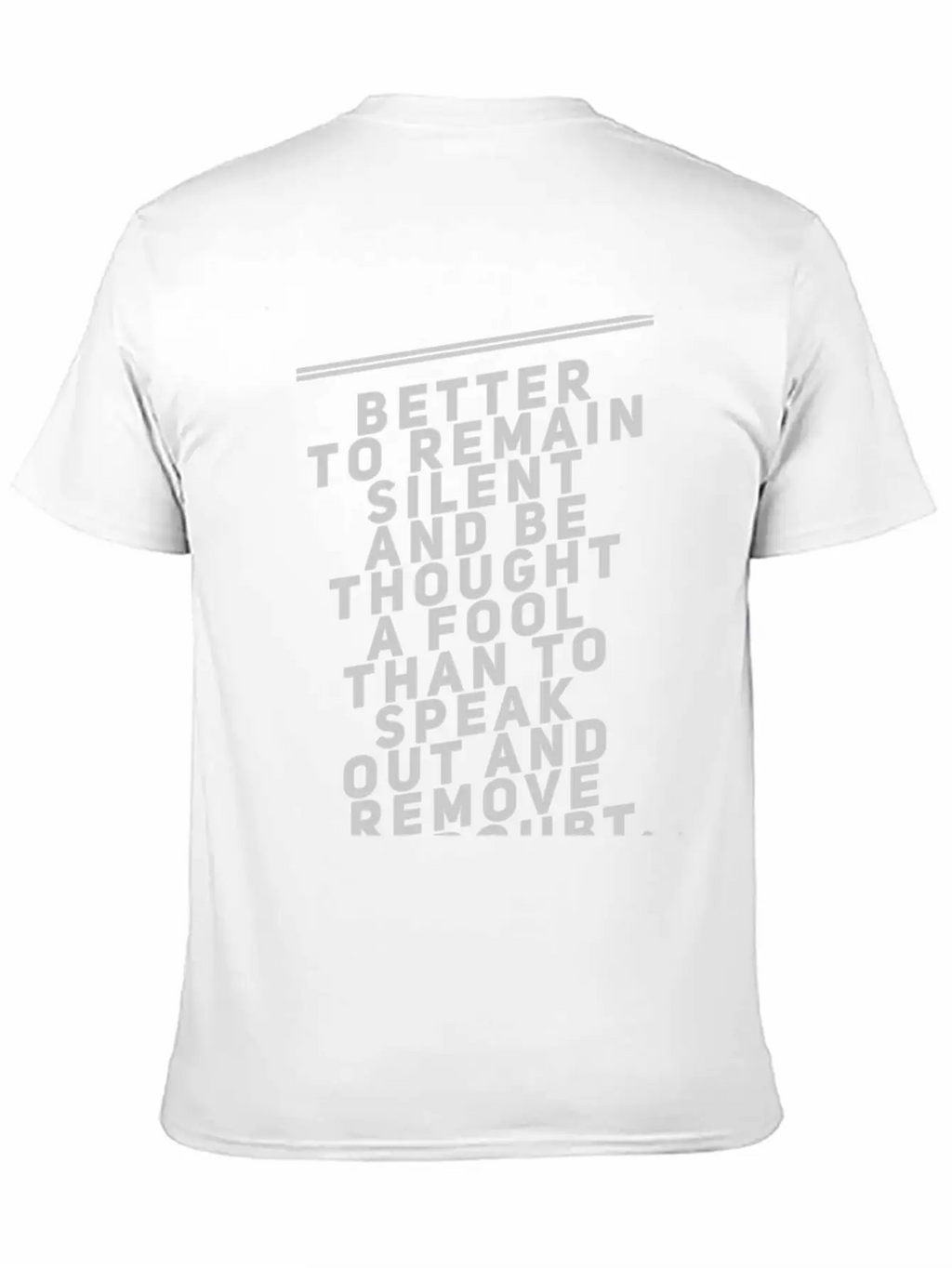 Better To Remain Silent And Be Thought A Fool Breathable Soft Cotton T-Shirt – Timeless Casual Look