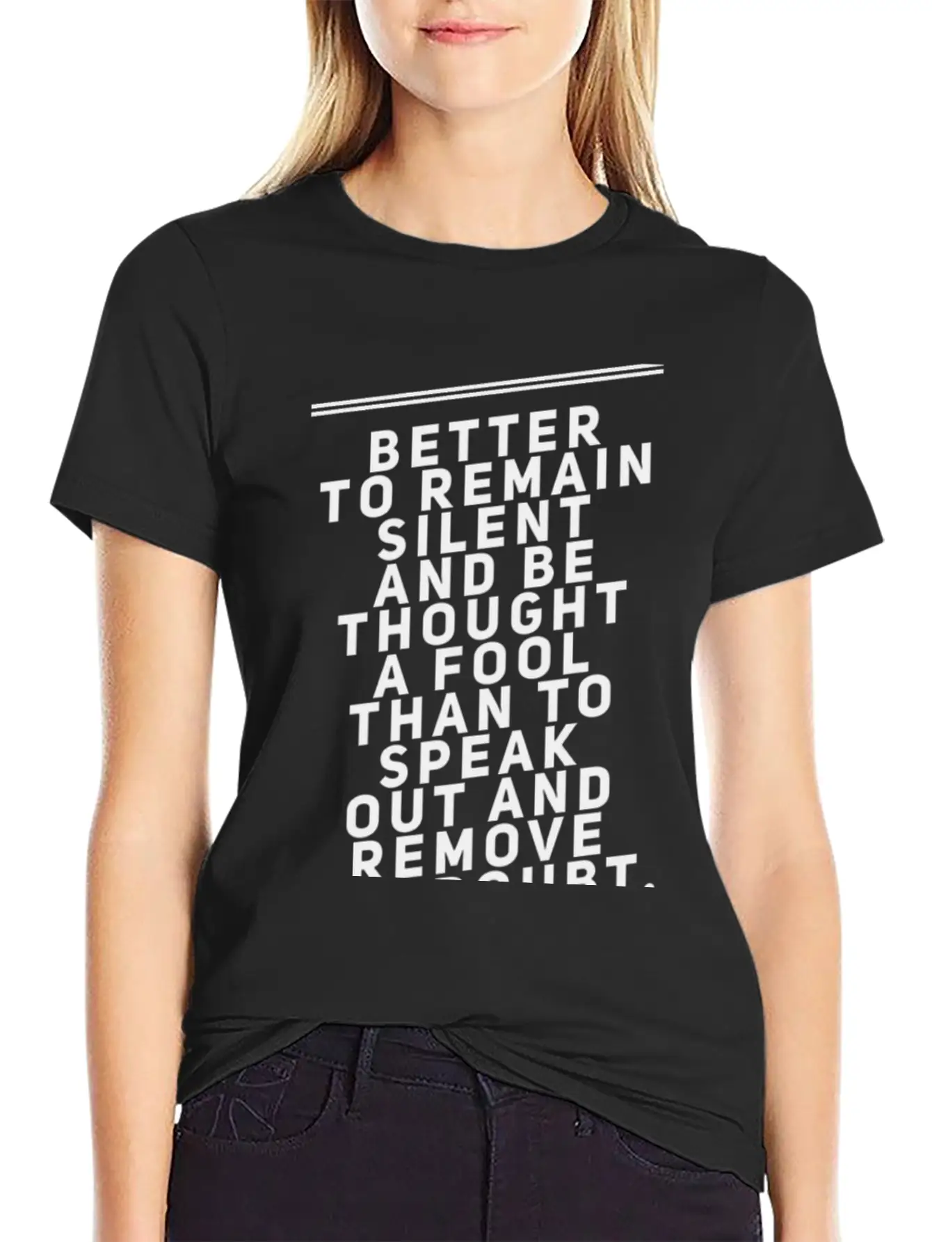 Better To Remain Silent And Be Thought A Fool Breathable Soft Cotton T-Shirt – Timeless Casual Look