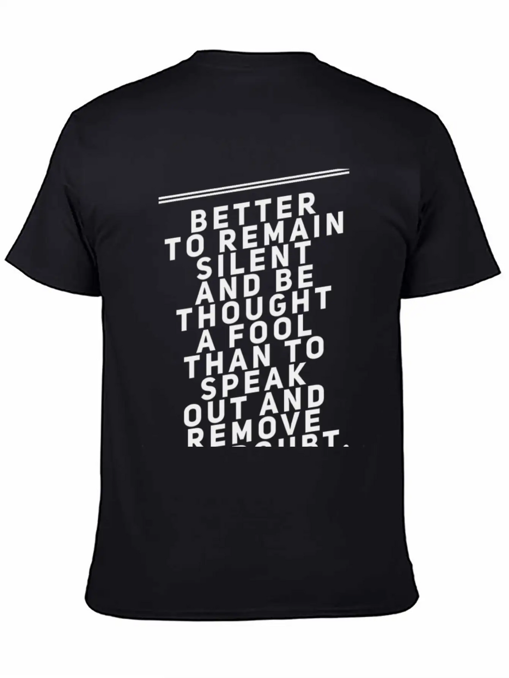 Better To Remain Silent And Be Thought A Fool Breathable Soft Cotton T-Shirt – Timeless Casual Look