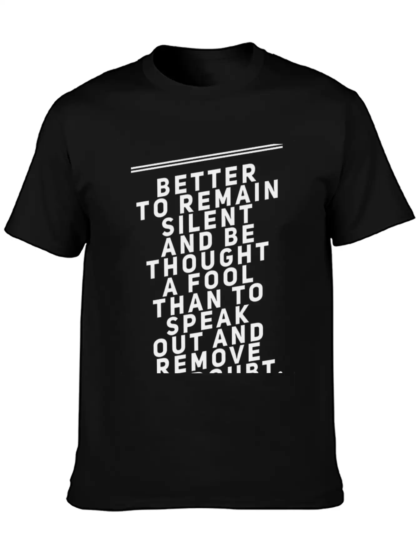 Better To Remain Silent And Be Thought A Fool Breathable Soft Cotton T-Shirt – Timeless Casual Look