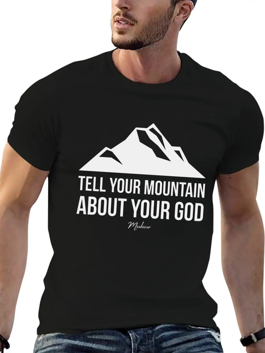 Bible Quote,Christian,Tell Your Mountain About God Basic Graphic T-Shirt – Daily Comfort In Soft Cotton