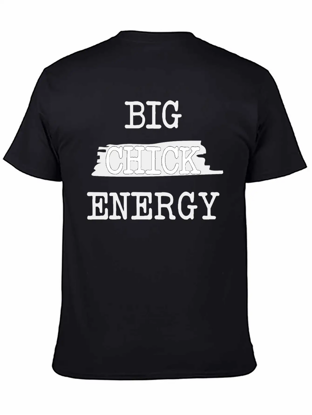 Big Chick Energy Essential Cotton Tee For Daily Outfits – Unisex Style